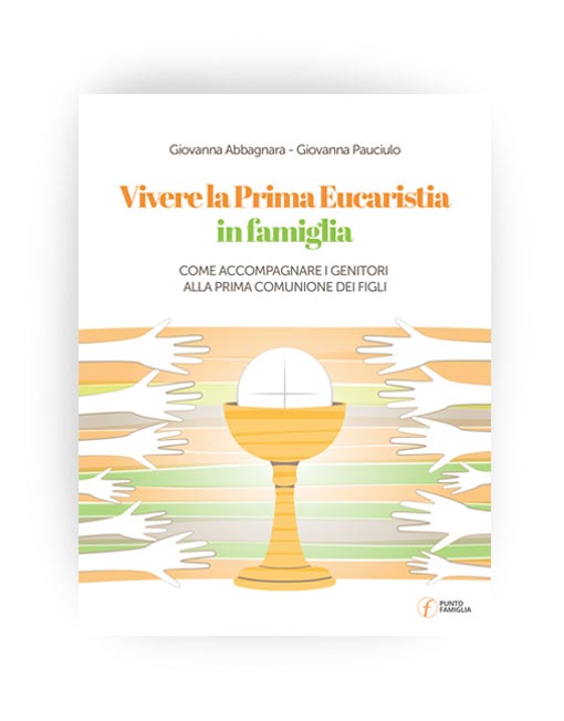 Vivere la Prima Eucaristia in famiglia