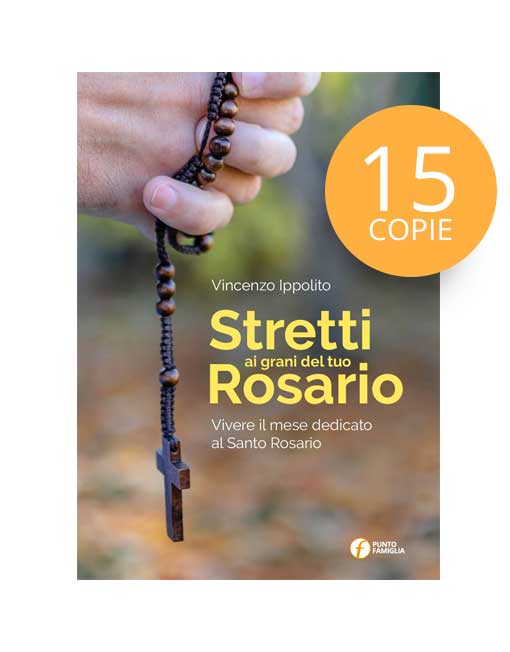 Stretti ai grani del tuo Rosario