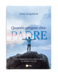 Quando pregate dite: Padre