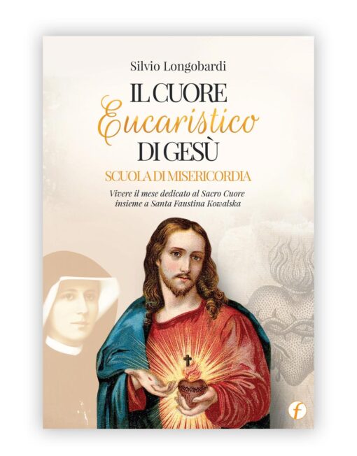 Il Cuore Eucaristico di Gesù, scuola di misericordia