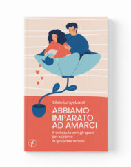 Abbiamo imparato ad amarci