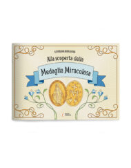 Alla scoperta della Medaglia Miracolosa